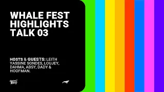 Whale Fest Highlights | Live I Leith, Yassine Sondes, Loujey, Dahma, ABSY, DADY & Hoofman.