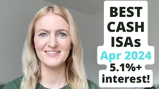 Best Cash ISAs 2024: April Update