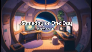 Shi Shi -  Someday or One Day 「想見你상견니」Opening song 【Lyrics Video】