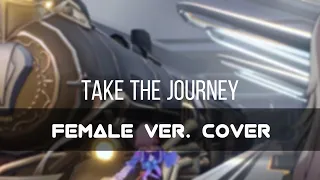 Honkai: Star Rail | Take The Journey COVER female ver.