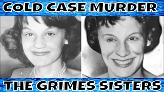 COLD CASE MURDERS | THE GRIMES SISTERS MURDERS | THE GRIMES KIDNAPPED