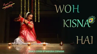 Woh Kisna Hai || Janmashtami Special Dance Cover|| By Barasha Goswami