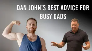 Dan John's Best Advice on Being a Fit Father
