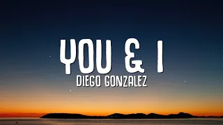 Diego Gonzalez - You & I (Lyrics)