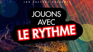 Jouons avec Le Rythme