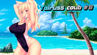 Tairuss COUB / Anime/ Tik Tok/#coub /amv/приколы #8