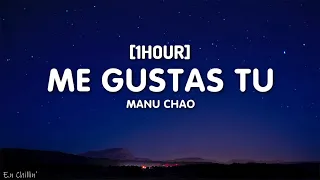 Manu Chao - Me Gustas Tu (Letra/Lyrics) [1HOUR]