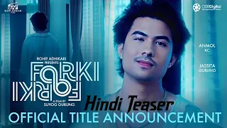 FARKI FARKI || Nepali Movie First Look Hindi Teaser Anmol KC, Jassita Gurung (Official Announcement)