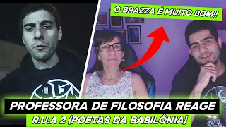 |Minha mãe professora de filosofia reage| R.U.A 2 (POETAS NA BABILÔNIA)