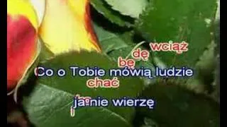 Serce to nie sługa i nie da namówić się ( karaoke )