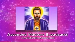 Ascended Masters Broadcasts: Vol 127. Master Germain