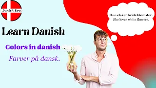 Danish Color Vocabulary : Learn Color Names in Danish (Lær farvenavne på dansk)