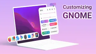 Customizing GNOME Desktop | Gnome Customization Guide