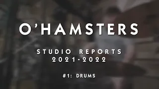 O'Hamsters 4th LP Studio Report (#1: Drums)