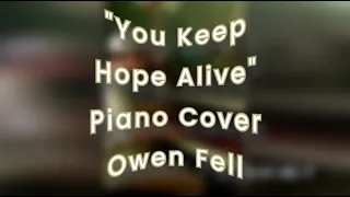 You Keep Hope Alive by Jon Reddick | Piano Cover | Owen Fell