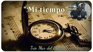 Mi tiempo - Trio Mar del Plata