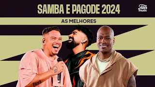 Samba e Pagode 2024 - Só as Melhores 🪕🔥 | Sorriso Maroto, Turma do Pagode, Dilsinho, Di Propósito...