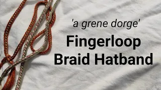 A 'grene dorge' Fingerloop Braid Hatband