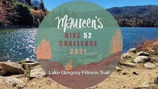 Lake Gregory Fitness Trail / 52 Hike Challenge