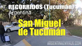 TUCUMÁN. Recorremos San Miguel de Tucumán (2023)