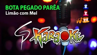 Karaokê Limão com Mel - Bota Pegado Parêa