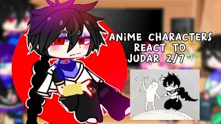 Anime characters react to judar magi//full video//ships// ♡Spoilers♡