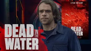 DEAD IN THE WATER RELEASE DATE & POSTER - BREAKDOWN