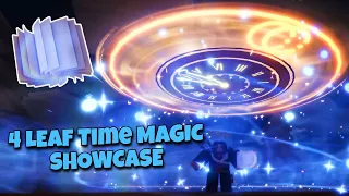4 Leaf TIME MAGIC Showcase (Clover Retribution)