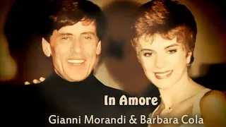 Gianni Morandi & Barbara Cola - In Amore