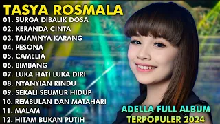 "SURGA DIBALIK DOSA ,KERANDA CINTA, TAJAMNYA KARANG"  TASYA ROSMALA TERBARU FULL ALBUM ADELLA 2024