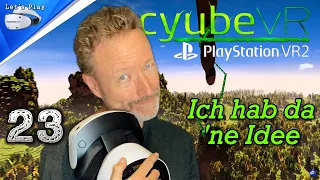 CyubeVR :: 23 Auf nach Osten :: PSVR2 Live Gameplay deutsch