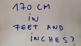 170 cm in feet and inches?