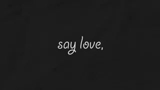 SAY LOVE - JAMES TW LYRICS