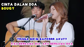 CINTA DALAM DOA - SOUQY (LIVE) NABILA MAHARANI FT. TRI SUAKA