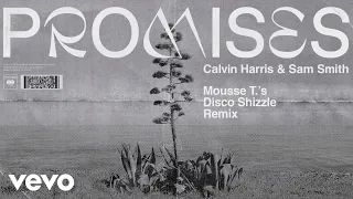 Calvin Harris, Sam Smith - Promises (Mousse T.'s Disco Shizzle Remix) (Audio)