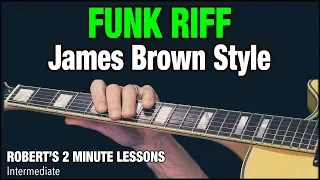 Funk Riff James Brown Style - Robert's 2 Minute Lessons (16)