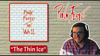 FIRST TIME HEARING "THE THIN ICE" - PINK FLOYD (REACTION)