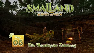 Smalland EA #05   Die Grashüpfer Zähmung