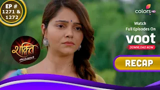 Shakti | शक्ति | Ep. 1271 & 1272 | Recap