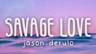 Jawsh 685 & Jason Derulo - Savage Love (Lyric Video)