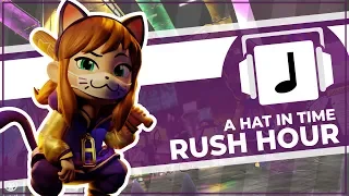 "Rush Hour" A Hat In Time Remix