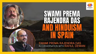 Hinduism In Spain: In Conversation with Swami Prema Rajendra Das | #SangamTalks