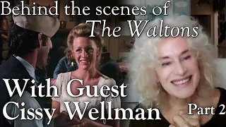 The Waltons - The Cissy Wellman Interview Part 2 episode  - Behind the Scenes with Judy Norton