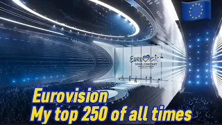 Eurovision Song Contest - My Top 250 of all times