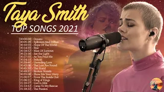 Taya Smith Special 🙏 Hillsong Praise And Worship Songs Playlist 2021🙏