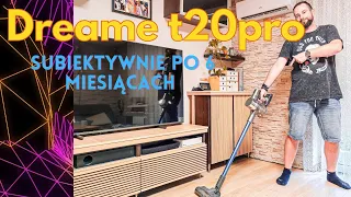 Dreame t20 Pro - opinia po 6 miesiącach, warto?