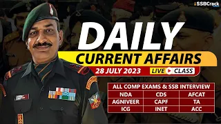 28 July 2023 | Daily Current Affairs For NDA CDS AFCAT SSB Interview