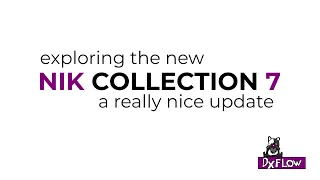 Nik Collection 7 has had some really big changes that are really worth a look.