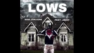 Sosa Corleone - Lows ft. JR007 (TrenchMoBB) (Official Audio)