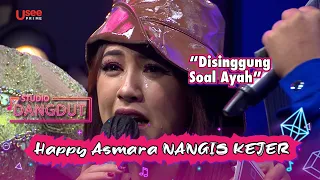 Happy Asmara Nangis Kejer Gara-gara... | STUDIO DANGDUT